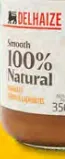 Nut, Be Nuts, Pulse, Pip & Nut, Delhaize or Delhaize bio peanut butter
